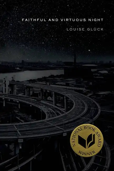 Faithful and Virtuous Night: Poems - Paperback