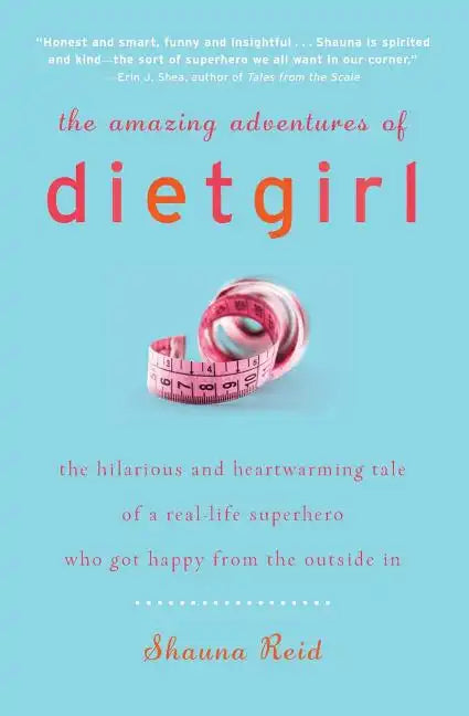 The Amazing Adventures of Dietgirl - Paperback