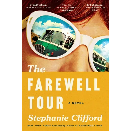 The Farewell Tour: A Historical Novel of One Woman's Life, Love, and Career in Country Music - Paperback