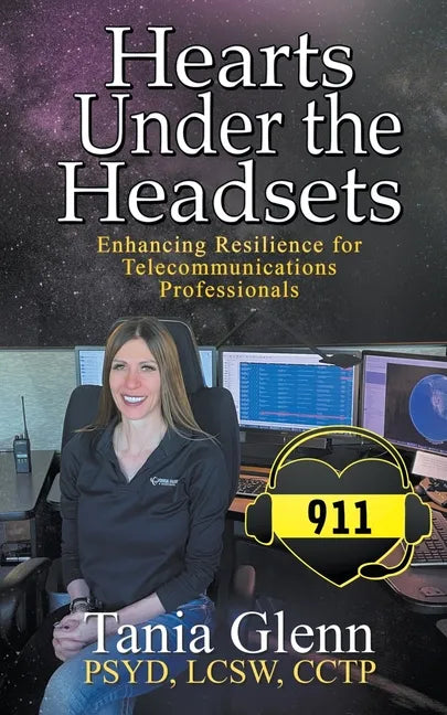 Hearts Under the Headsets: Enhancing Resilience for Telecommunications Professionals - Paperback