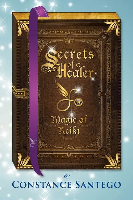 Secrets of a Healer - Magic of Reiki - Paperback