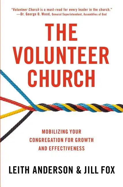 The Volunteer Church: Mobilizing Your Congregation for Growth and Effectiveness - Paperback