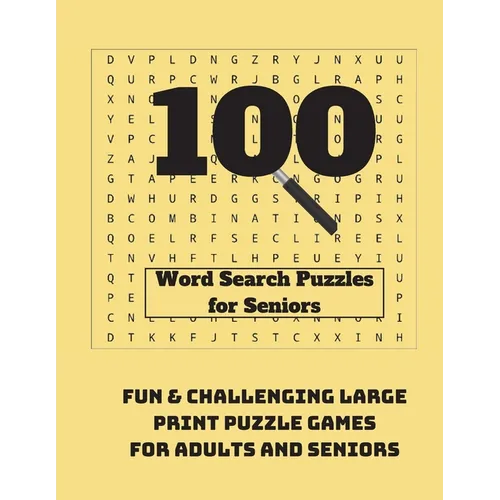 100 Word Search Puzzles for Seniors: Fun & Challenging Large Print Puzzle Games for Adults and Seniors - Paperback