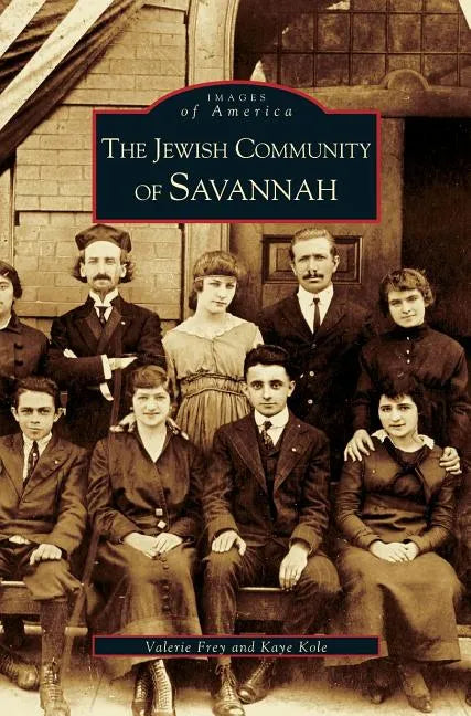 Jewish Community of Savannah - Hardcover