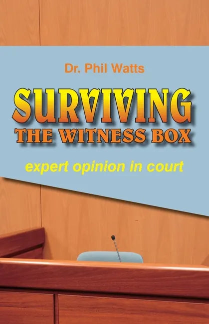 Surviving the Witness Box: expert opinion in court - Paperback