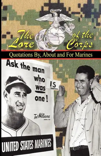 The Lore of the Corps - Quotations By, for and about Marines - Paperback
