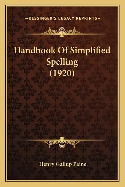 Handbook of Simplified Spelling (1920) - Paperback
