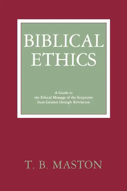 Biblical Ethics - Paperback