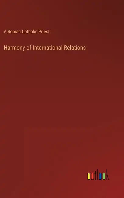 Harmony of International Relations - Hardcover