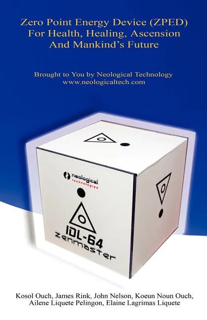 Zero Point Energy Device (Zped) for Health, Healing, Ascension and Mankind's Future - Paperback