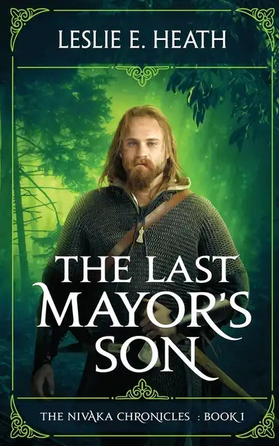 The Last Mayor's Son: The Nivaka Chronicles: Book 1 - Paperback