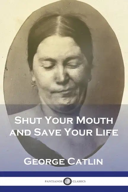 Shut Your Mouth and Save Your Life - Paperback