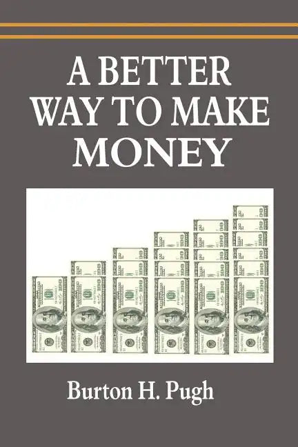 A Better Way to Make Money - Paperback