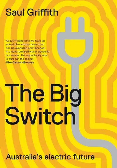 The Big Switch: Australia's Electric Future - Paperback