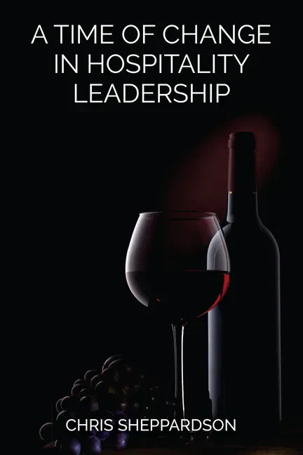 A Time of Change in Hospitality Leadership - Paperback