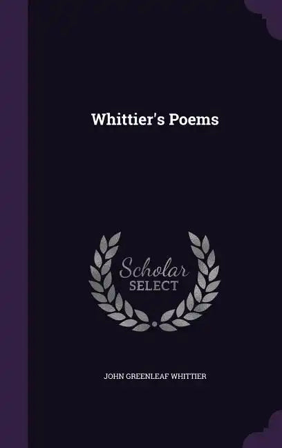 Whittier's Poems - Hardcover