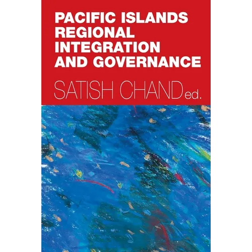 Pacific Islands Regional Integration and Governance - Paperback