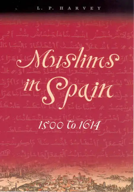 Muslims in Spain, 1500 to 1614 - Paperback