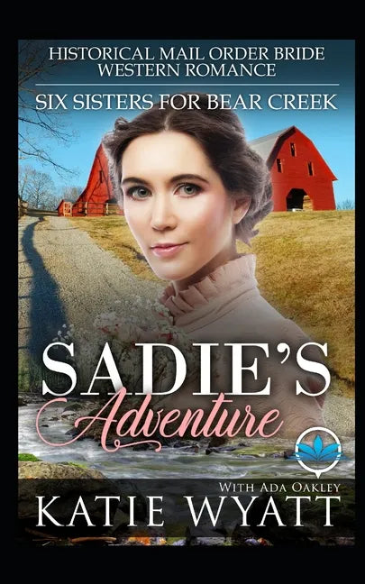 Sadie's Adventure: Historical Mail Order Bride Western Romance - Paperback