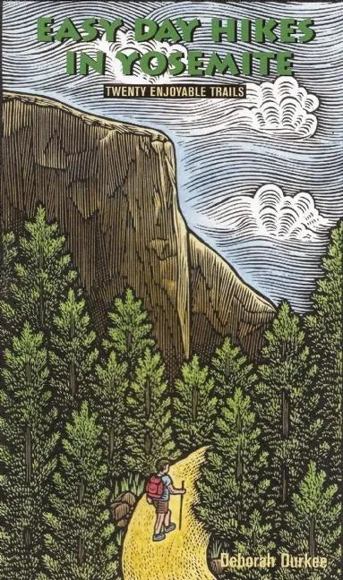 Easy Day Hikes in Yosemite: Twenty Enjoyable Trails - Paperback