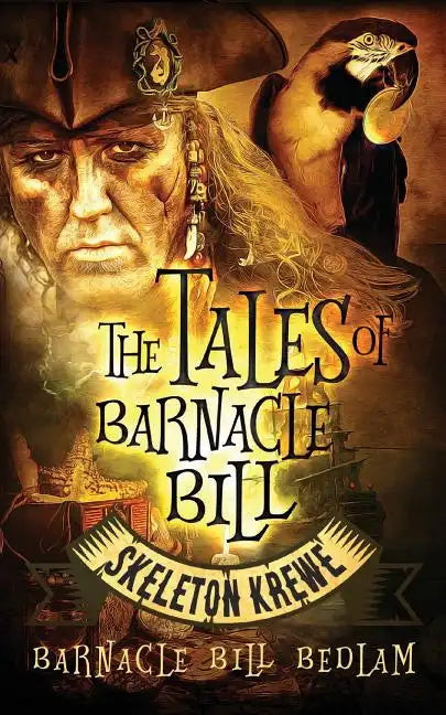 The Tales of Barnacle Bill: Skeleton Krewe - Paperback