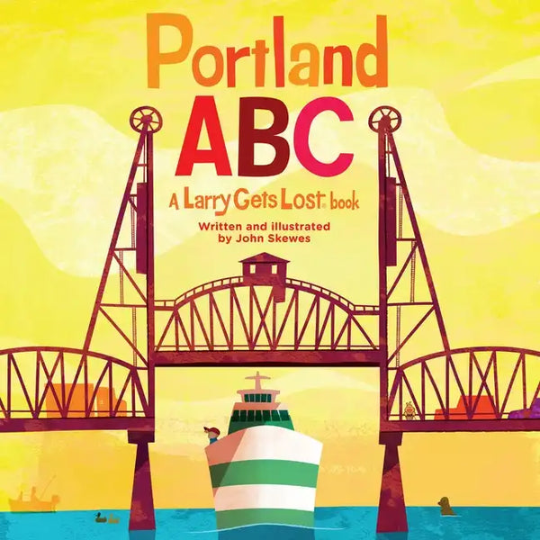 Portland Abc: A Larry Gets Lost Book - Hardcover