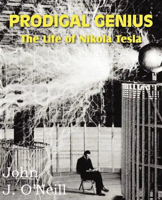 Prodigal Genius: The Life of Nikola Tesla - Paperback