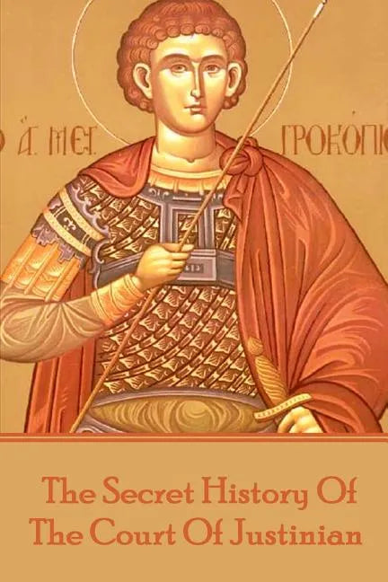 Procopius - The Secret History Of The Court Of Justinian - Paperback