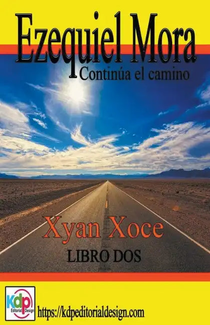 Ezequiel Mora y sus andanzas, continua el camino - Paperback