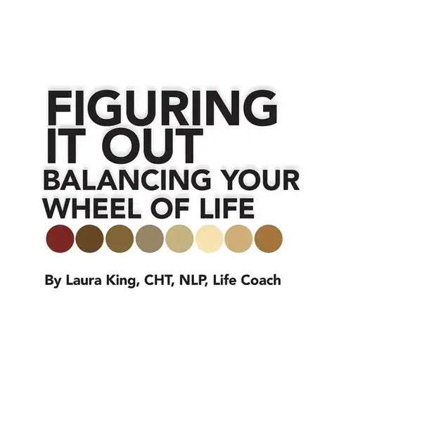 Figuring It Out: Balancing Your Wheel of Life - Hardcover