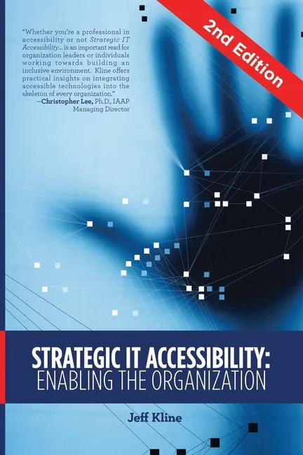 Strategic IT Accessibility: Enabling the Organization: 2nd Edition - Paperback