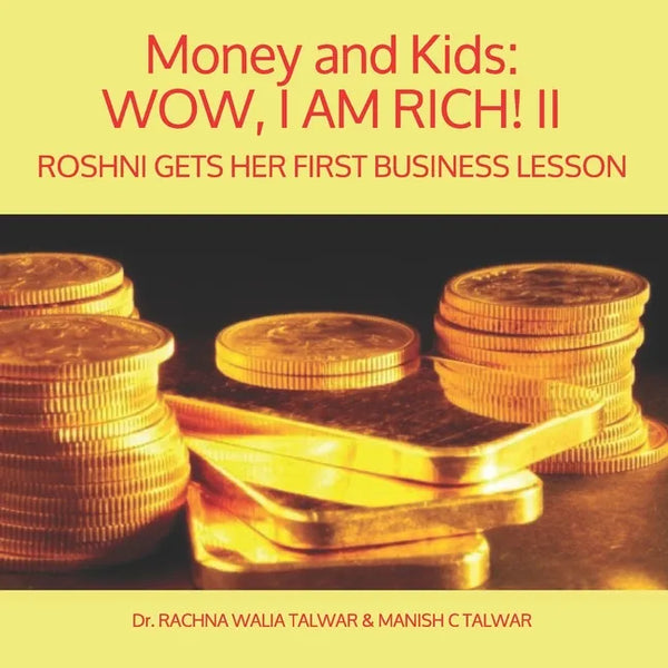 Money and Kids: WOW, I AM RICH! II: Roshni gets her first business lesson - Paperback