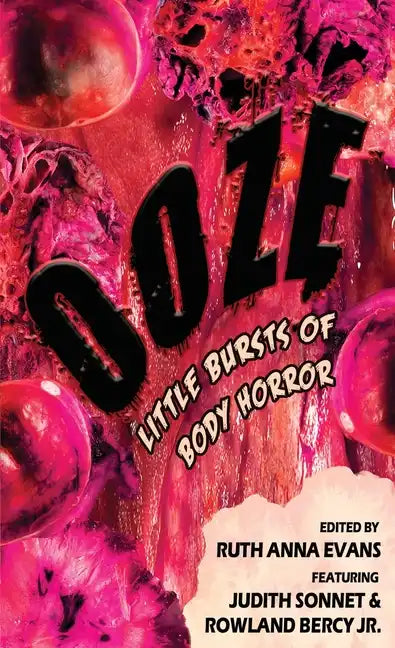 Ooze: Little Bursts of Body Horror - Paperback