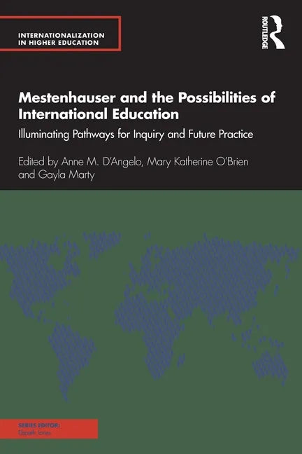Mestenhauser and the Possibilities of International Education: Illuminating Pathways for Inquiry and Future Practice - Paperback