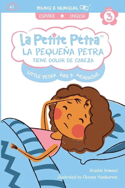 La Pequeña Petra tiene dolor de cabeza: Little Petra's Headache - Paperback