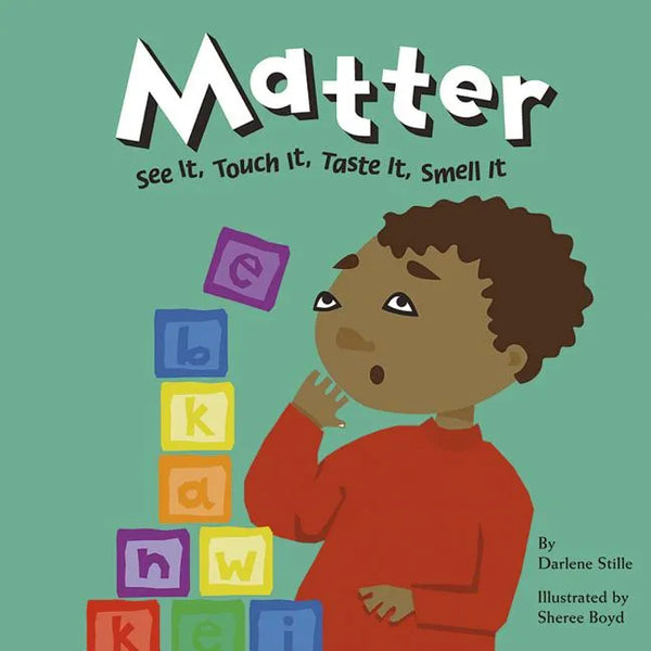 Matter: See It, Touch It, Taste It, Smell It - Paperback