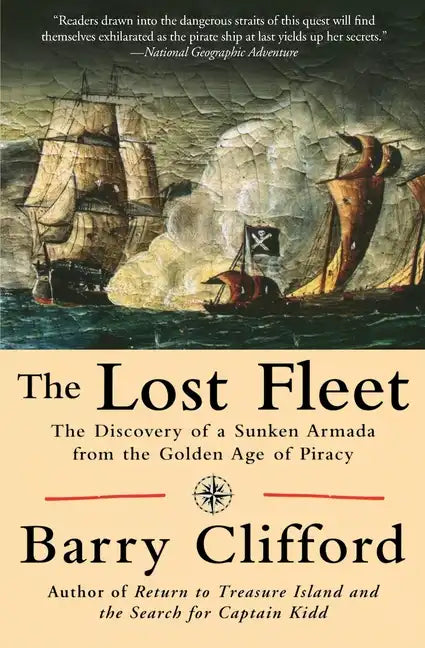 The Lost Fleet: The Discovery of a Sunken Armada from the Golden Age of Piracy - Paperback