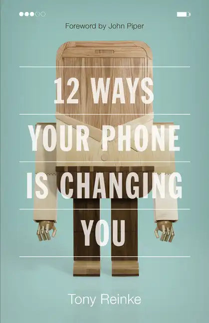 12 Ways Your Phone Is Changing You - Paperback