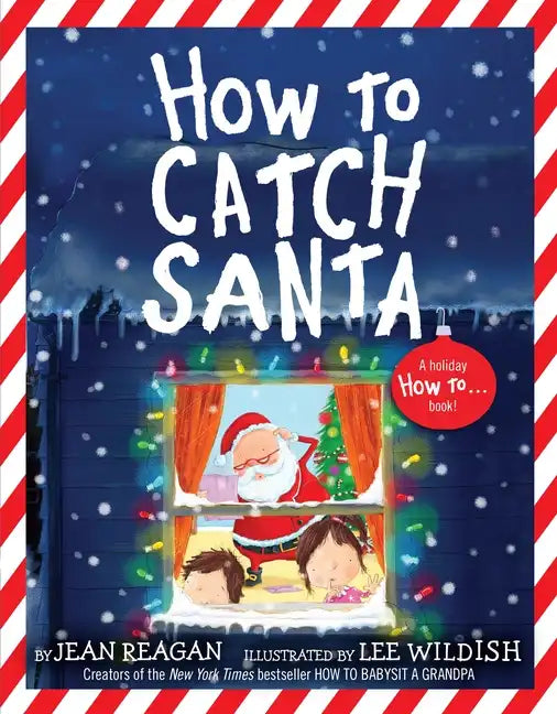 How to Catch Santa: A Christmas Book for Kids and Toddlers - Hardcover