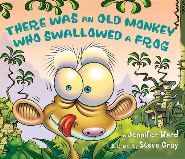 There Was an Old Monkey Who Swallowed a Frog - Hardcover