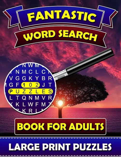 Fantastic Word Search Books for Adults (Large Print Puzzles): Find and Seek Books for Adults. Puzzle Books for Adults. - Paperback