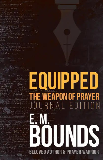 Equipped: The Weapon of Prayer (Journal Edition) - Paperback