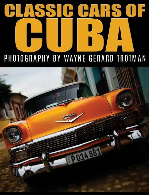 Classic Cars of Cuba - Hardcover