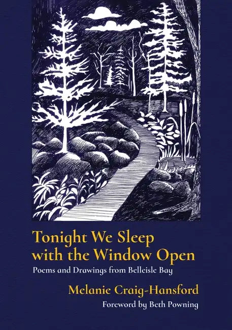 Tonight We Sleep with the Window Open: Poems and Drawings from Belleisle Bay - Paperback