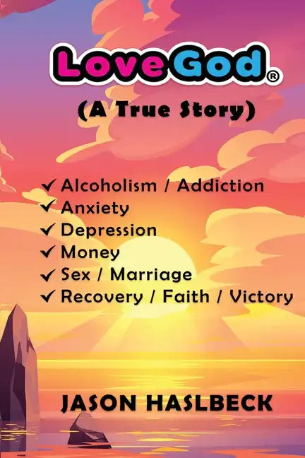 Love God: (A True Story) - Paperback