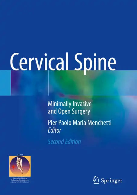 Cervical Spine: Minimally Invasive and Open Surgery - Paperback