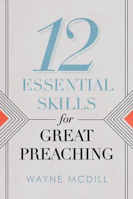 12 Essential Skills for Great Preaching - Paperback