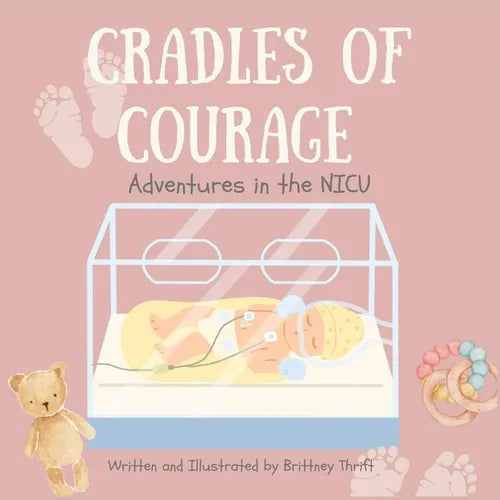 Cradles of Courage: Adventures in the NICU - Paperback