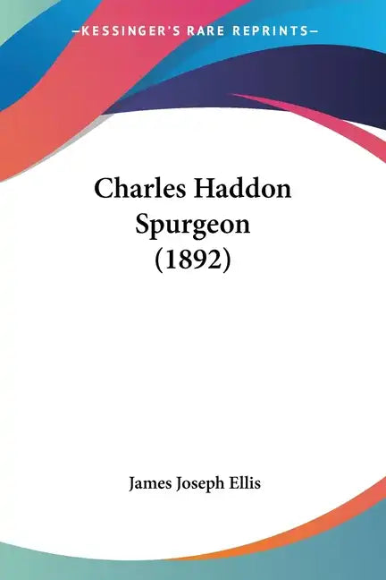 Charles Haddon Spurgeon (1892) - Paperback