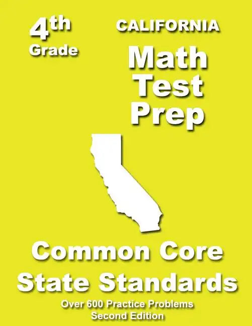California 4th Grade Math Test Prep: Common Core Learning Standards - Paperback